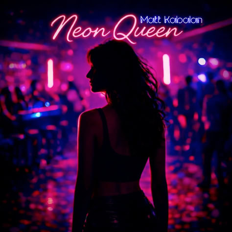 Matt Kabalan | Neon Queen (single 2026)